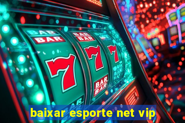 baixar esporte net vip